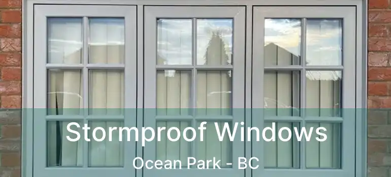  Stormproof Windows Ocean Park - BC