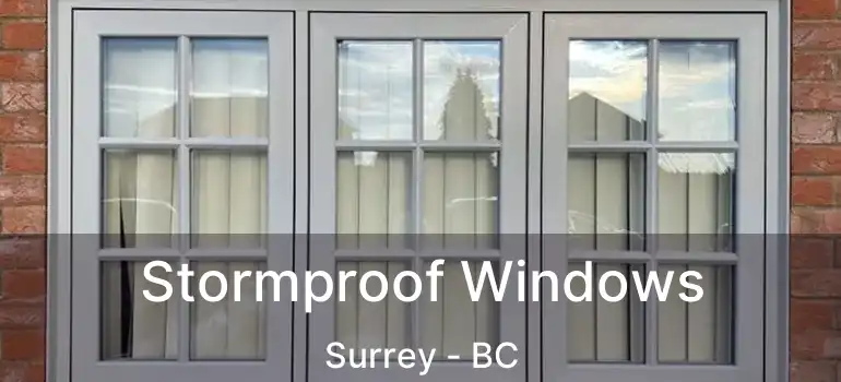  Stormproof Windows Surrey - BC