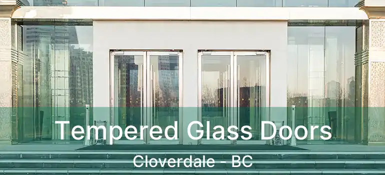  Tempered Glass Doors Cloverdale - BC