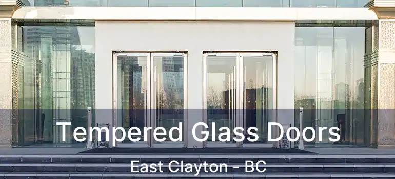  Tempered Glass Doors East Clayton - BC