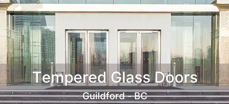  Tempered Glass Doors Guildford - BC