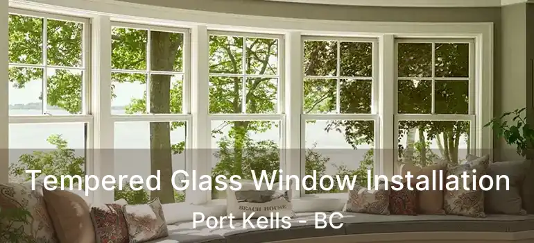  Tempered Glass Window Installation Port Kells - BC