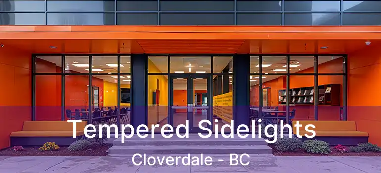  Tempered Sidelights Cloverdale - BC