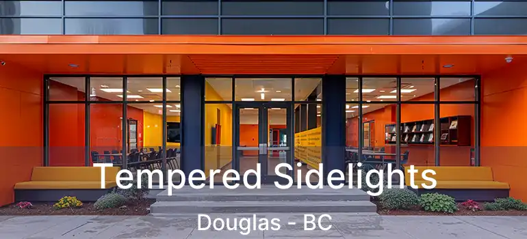  Tempered Sidelights Douglas - BC