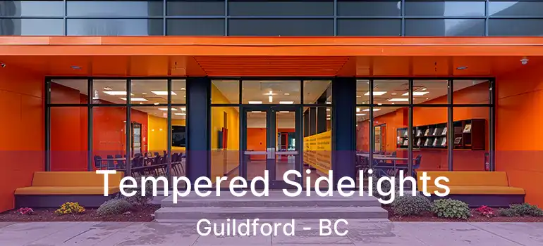 Tempered Sidelights Guildford - BC