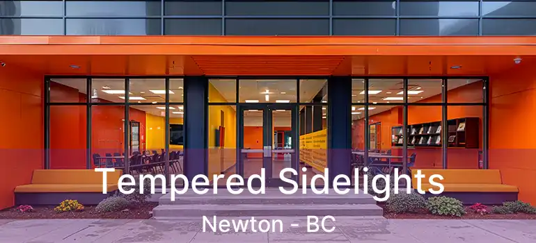  Tempered Sidelights Newton - BC