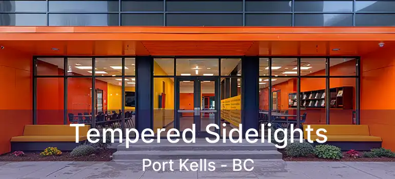  Tempered Sidelights Port Kells - BC