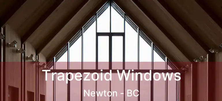  Trapezoid Windows Newton - BC