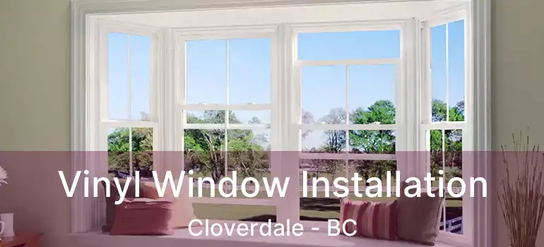  Vinyl Window Installation Cloverdale - BC