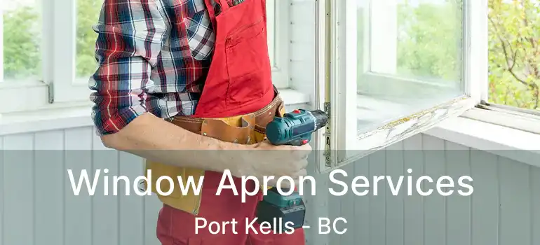  Window Apron Services Port Kells - BC