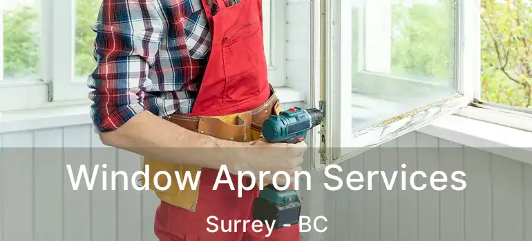  Window Apron Services Surrey - BC