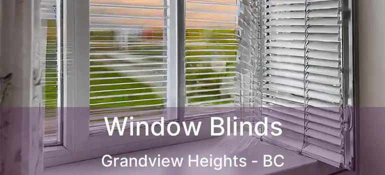  Window Blinds Grandview Heights - BC