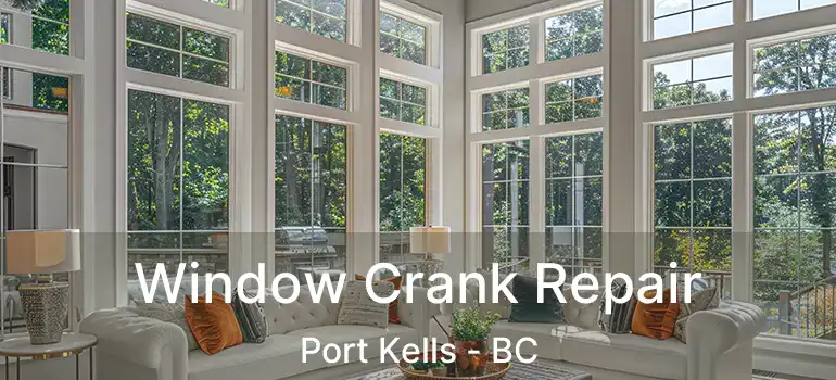  Window Crank Repair Port Kells - BC