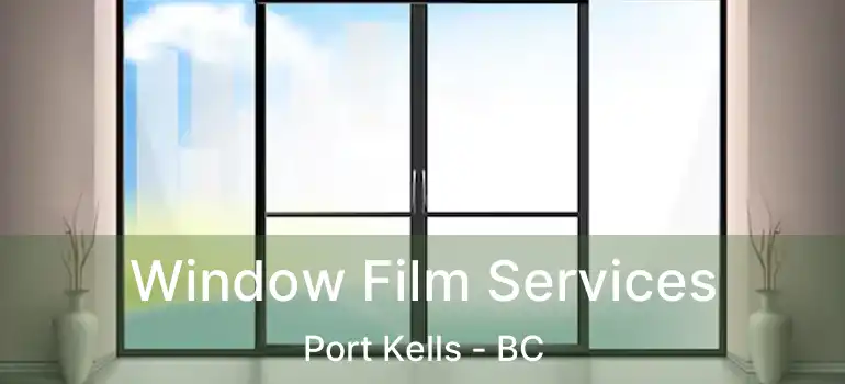  Window Film Services Port Kells - BC