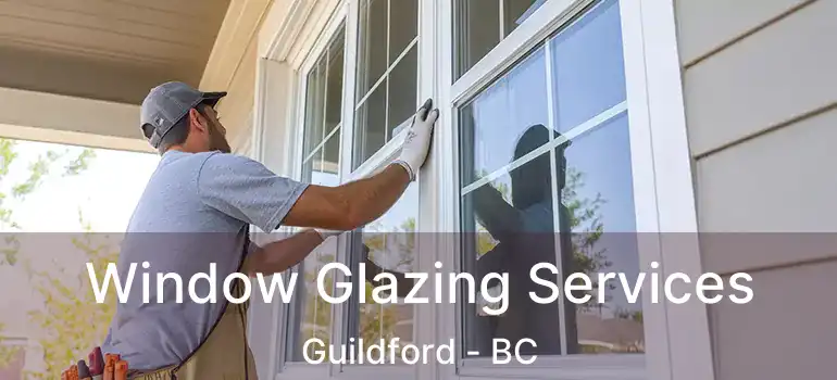  Window Glazing Services Guildford - BC