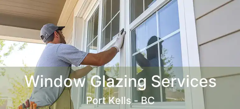  Window Glazing Services Port Kells - BC