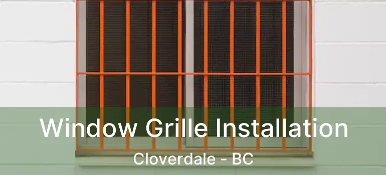  Window Grille Installation Cloverdale - BC