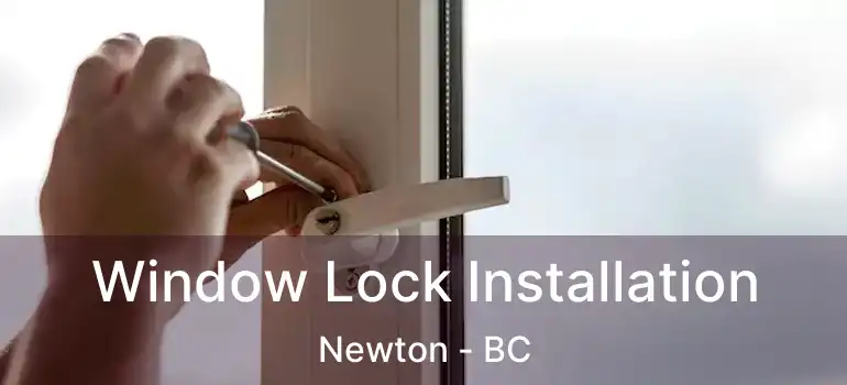  Window Lock Installation Newton - BC