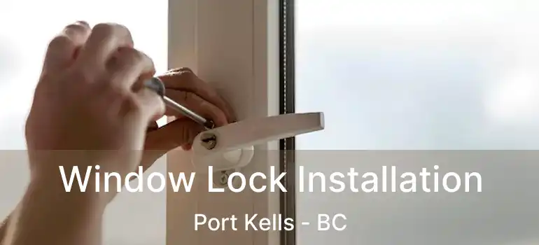  Window Lock Installation Port Kells - BC