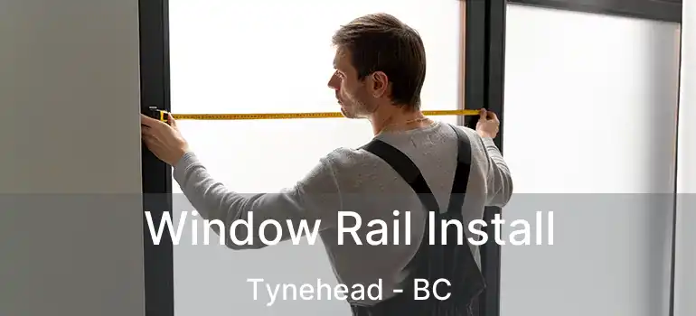  Window Rail Install Tynehead - BC
