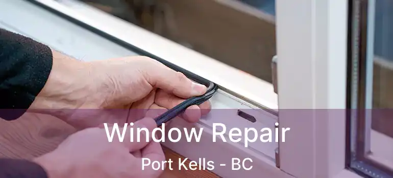  Window Repair Port Kells - BC