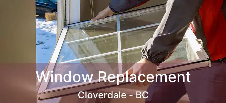  Window Replacement Cloverdale - BC