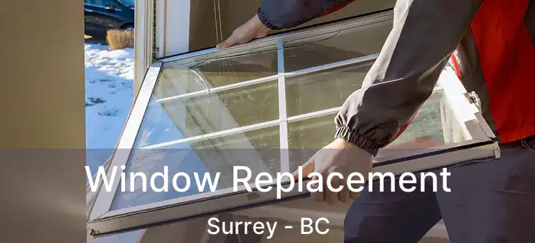  Window Replacement Surrey - BC