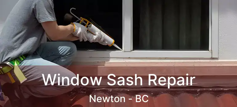  Window Sash Repair Newton - BC
