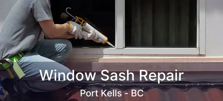  Window Sash Repair Port Kells - BC