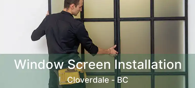  Window Screen Installation Cloverdale - BC