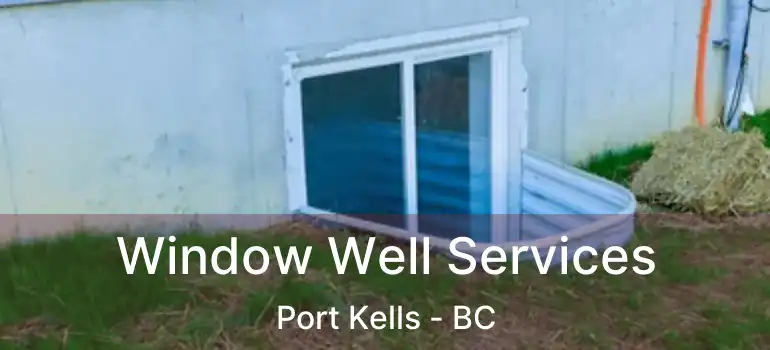  Window Well Services Port Kells - BC