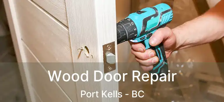  Wood Door Repair Port Kells - BC