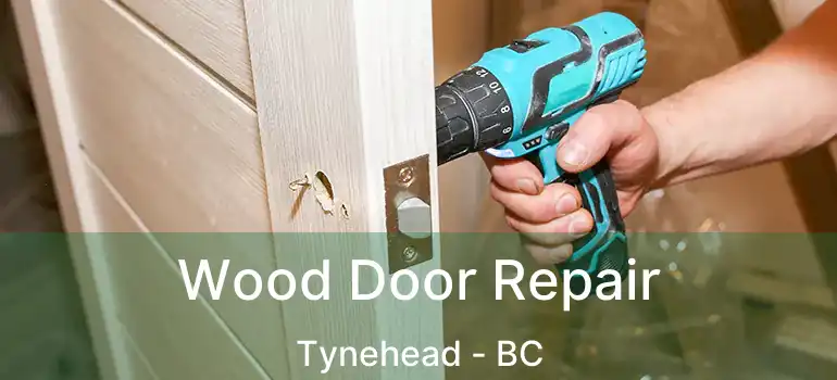  Wood Door Repair Tynehead - BC