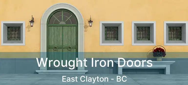 Wrought Iron Doors East Clayton - BC