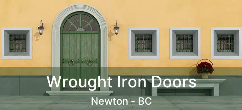 Wrought Iron Doors Newton - BC